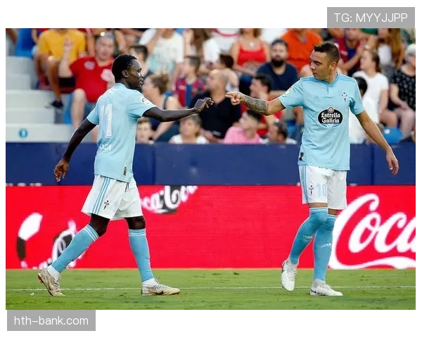 塞尔塔新星前锋状态火热，助力球队冲击西甲荣誉